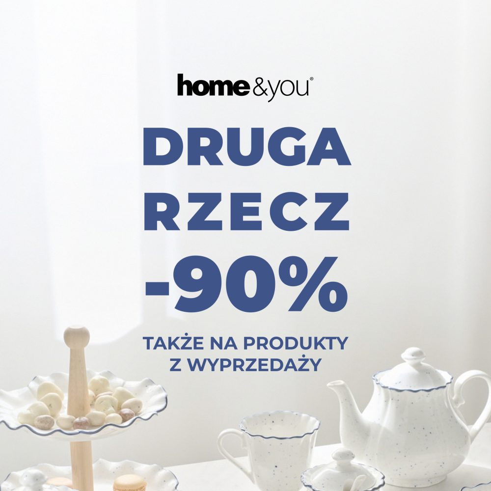 Grafika promocyjna salonu home&you prezentująca ofertę weekendową -90% na drugą rzecz.