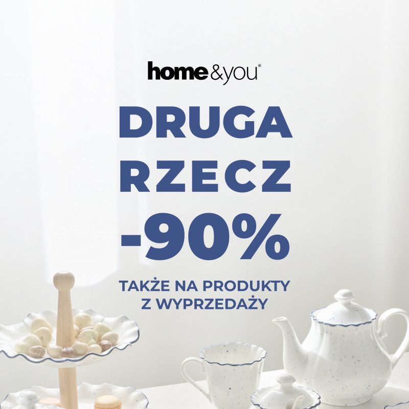 Grafika promocyjna salonu home&you prezentująca ofertę weekendową -90% na drugą rzecz.