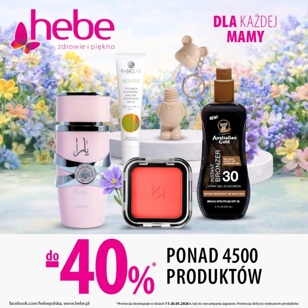 Plakat promocyjny Hebe „Dla każdej mamy” przedstawia zestaw kosmetyków, w tym popularne perfumy Yara marki Lattafa oraz produkty ochronne SPF, skąpane w wiosennych kwiatach. Kluczowym elementem grafiki jest informacja o rabatach do 40%, obejmujących szeroki asortyment ponad 4500 artykułów. Oferta jest ograniczona czasowo i obowiązuje od 11 do 26 maja 2026 roku lub do wyczerpania zapasów.