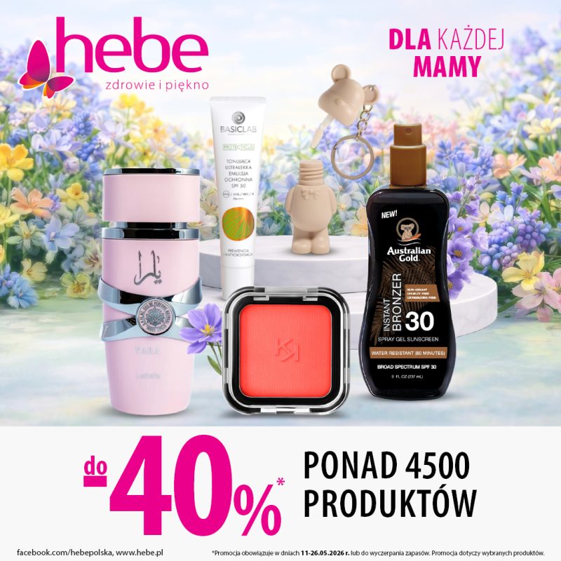 Plakat promocyjny Hebe „Dla każdej mamy” przedstawia zestaw kosmetyków, w tym popularne perfumy Yara marki Lattafa oraz produkty ochronne SPF, skąpane w wiosennych kwiatach. Kluczowym elementem grafiki jest informacja o rabatach do 40%, obejmujących szeroki asortyment ponad 4500 artykułów. Oferta jest ograniczona czasowo i obowiązuje od 11 do 26 maja 2026 roku lub do wyczerpania zapasów.