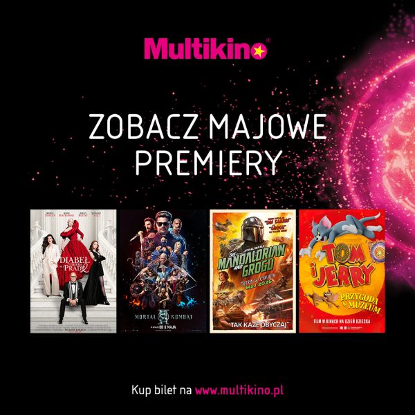 Grafika promocyjna sieci Multikino zapraszająca na majowe premiery kinowe, przedstawiona na czarnym tle z różowymi, gwiezdnymi akcentami. Poniżej napisu „Zobacz majowe premiery” widnieją cztery plakaty filmowe: „Diabeł ubiera się u Prady 2”, „Mortal Kombat 2”, „The Mandalorian and Grogu” oraz animacja „Tom i Jerry: Przygoda w muzeum”. Na dole grafiki znajduje się wezwanie do zakupu biletów na stronie internetowej kina.