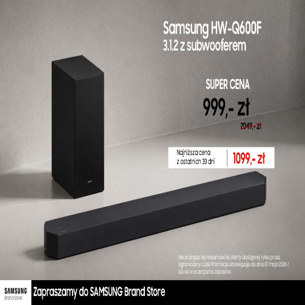 Grafika reklamowa Samsung Brand Store przedstawia czarny soundbar oraz stojący subwoofer ustawione na jasnym tle o surowej teksturze. W prawej części umieszczono szczegóły promocji na model HW-Q600F, prezentując super cenę 999 zł oraz informację o najniższej cenie z ostatnich 30 dni, podczas gdy dolny czarny pasek zawiera zaproszenie do salonu.
