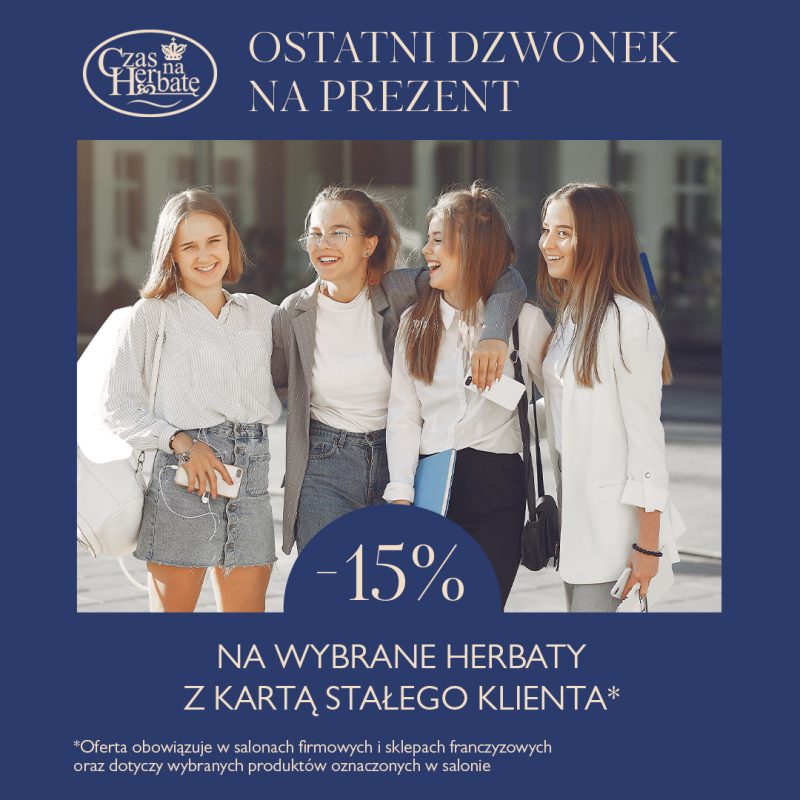 Plakat promocyjny 1080x1080_2.jpg z napisem Ostatni dzwonek na prezent i informacją o zniżce na herbaty w salonie Czas na Herbatę w Centrum Galaxy