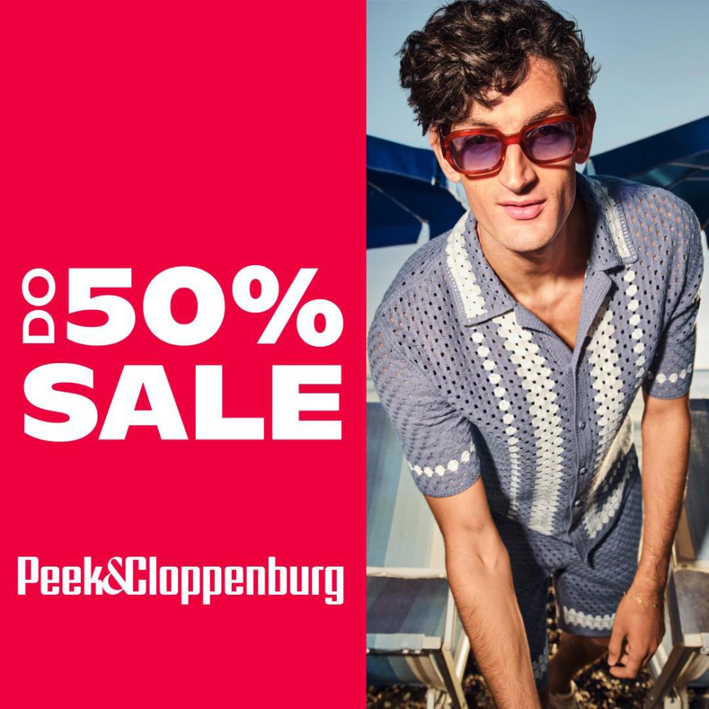 Grafika promocyjna Peek i Cloppenburg Sale do pięćdziesięciu procent przedstawiająca modnie ubranego mężczyznę w okularach przeciwsłonecznych i wzorzystej koszuli o kroju polo na tle leżaków