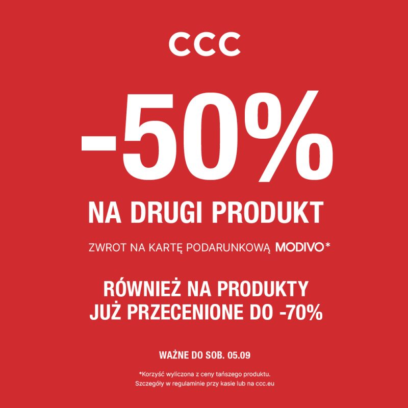 Plakat promocyjny sieci CCC w Centrum Galaxy. Na wyrazistym czerwonym tle umieszczono białe logo CCC oraz duże napisy -50% NA DRUGI PRODUKT, ZWROT NA KARTĘ PODARUNKOWĄ MODIVO*, RÓWNIEŻ NA PRODUKTY JUŻ PRZECENIONE DO -70% oraz informację WAŻNE DO SOB. 05.09.