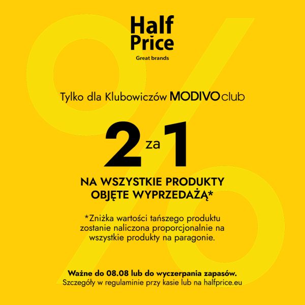 Grafika promocyjna HalfPrice w Galaxy na wyrazistym, żółtym tle z dużym, transparentnym symbolem procentu w tle. Na środku widnieje czarne logo HalfPrice Great brands, poniżej napis Tylko dla Klubowiczów MODIVOclub oraz duże, czarne hasło dwa za jeden na wszystkie produkty objęte wyprzedażą. Na dole umieszczono dopisek o proporcjonalnym naliczaniu zniżki oraz informację o ważności oferty do ósmego sierpnia.