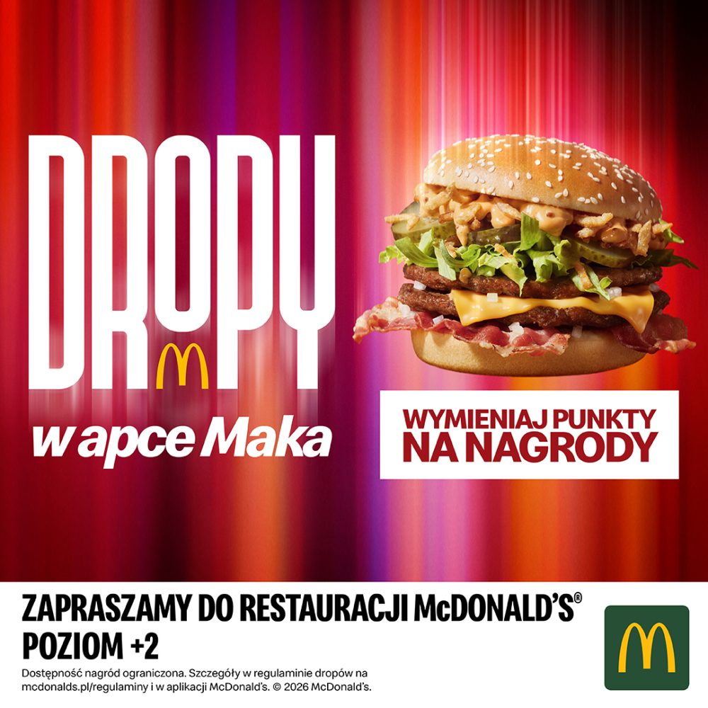 Grafika promocyjna McDonald's przedstawia burgera oraz informację o akcji „Dropy” w aplikacji Maka. Na grafice znajduje się zachęta do wymieniania zebranych punktów na nagrody oraz zaproszenie do restauracji McDonald's na poziomie +2.