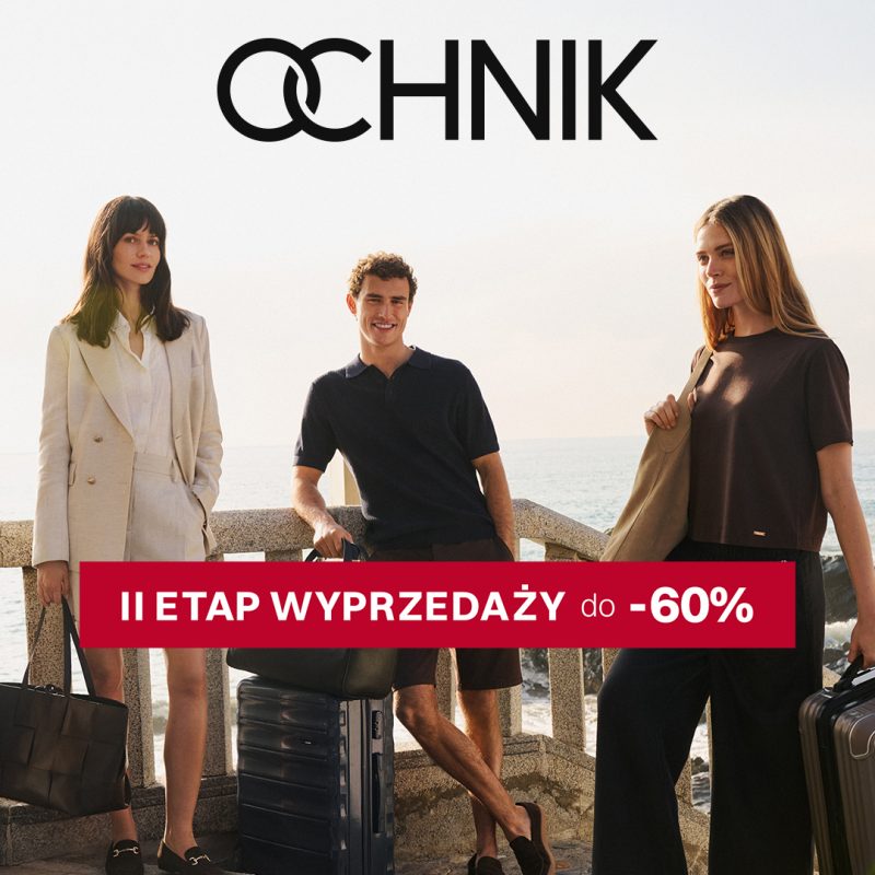 Grafika reklamowa marki Ochnik przedstawia dwie kobiety i mężczyznę w eleganckich letnich stylizacjach z walizkami oraz torbami, stojących na tle morza. Na pierwszym planie umieszczono czerwony pasek z białym napisem „II ETAP WYPRZEDAŻY do -60%”, a na samej górze widnieje czarne logo marki.