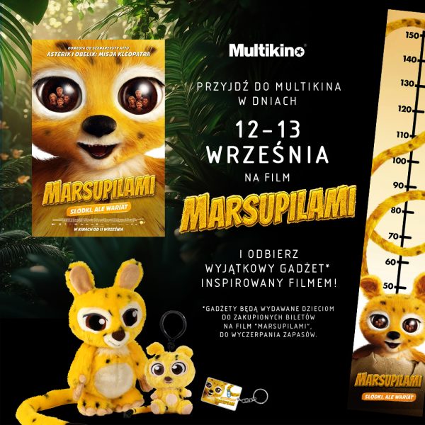 Барвиста квадратна рекламна графіка для Multikino. Ліворуч, на постері до фільму «Марсупіламі» крупним планом зображено мордочку жовтої істоти з чорними плямами. Внизу – талісман, що представляє персонажа фільму, жовтий плюшевий брелок та картка-брелок. Праворуч, на чорному фоні, розміщено білий логотип Multikino та напис: «ПРИХОДЬТЕ ДО MULTIKINO 12-13 ВЕРЕСНЯ НА ФІЛЬМ «МАРСУПІЛАМІ» ТА ОТРИМАЙТЕ УНІКАЛЬНИЙ ГАДЖЕТ і таблицю зросту із зображенням істоти».