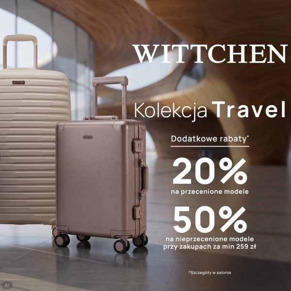 Szara grafika promocyjna marki WITTCHEN. W górnej części umieszczono biały napis WITTCHEN Kolekcja Travel Dodatkowe rabaty, a poniżej duże białe cyfry 20% i 50%. Na dole znajduje się informacja Szczegóły w salonie.