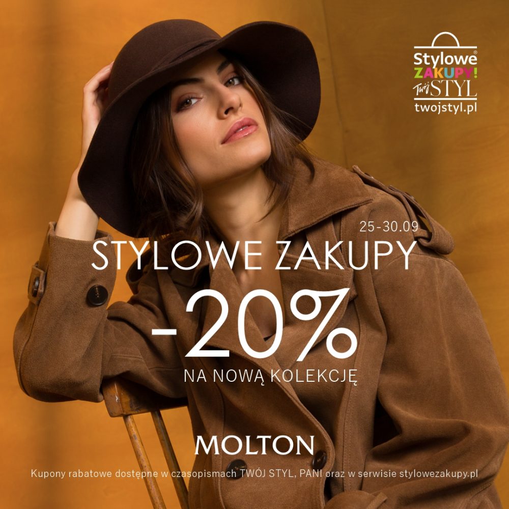 Grafika promocyjna marki Molton z okazji akcji „Stylowe Zakupy” informująca o rabacie -20% na nową kolekcję. Promocja obowiązuje w dniach 25-30.09. Na brązowym tle pozuje kobieta w eleganckim płaszczu i kapeluszu. W prawym górnym rogu widoczne jest logo akcji „Stylowe Zakupy” i serwisu twojstyl.pl, a u dołu logo marki MOLTON oraz informacja o dostępności kuponów rabatowych w czasopismach Twój Styl, Pani i na stronie stylowezakupy.pl.