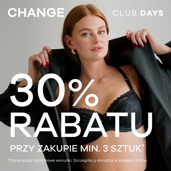 Modelka w czarnej koronkowej bieliźnie i narzuconej kurtce na jasnym tle z napisem Club Days i 30% rabatu przy zakupie min. 3 sztuk w salonie CHANGE Lingerie w CH Galaxy w Szczecinie