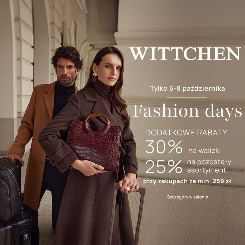 Grafika promocyjna marki Wittchen informująca o akcji „Fashion days” w dniach 6–8 października. Na zdjęciu widoczna jest elegancka para w płaszczach stojąca w klasycznym wnętrzu; kobieta trzyma w rękach brązową torebkę z tłoczeniem oraz walizkę. Po prawej stronie znajdują się napisy informujące o dodatkowych rabatach: „30% na walizki”, „25% na pozostały asortyment” przy zakupach za min. 259 zł oraz informacja „Szczegóły w salonie”.